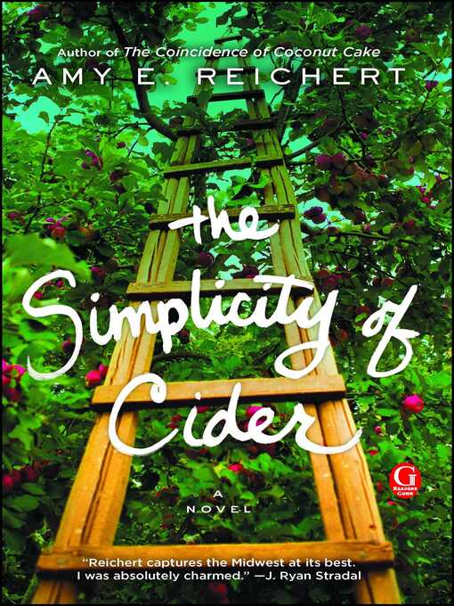 Title details for The Simplicity of Cider: a Novel by Amy E. Reichert - Wait list